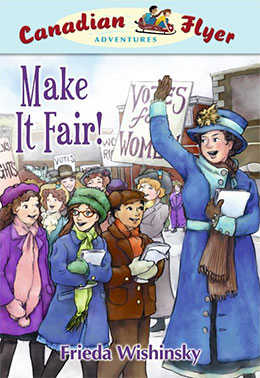cover of Canadian Flyer Adventure #15 MAKE IT FAIR by Frieda Wishinsky